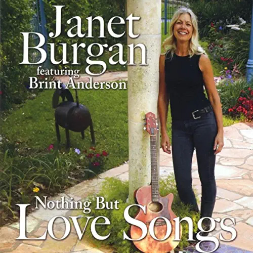 Nothing But Love Songs - Janet Burgan